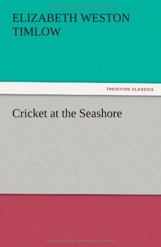 Cover for Elizabeth Weston Timlow · Cricket at the Seashore (Paperback Bog) (2012)