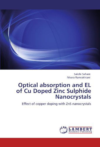 Cover for Meera Ramrakhiani · Optical Absorption and El of Cu Doped Zinc Sulphide Nanocrystals: Effect of Copper Doping with Zns Nanocrystals (Paperback Book) (2012)