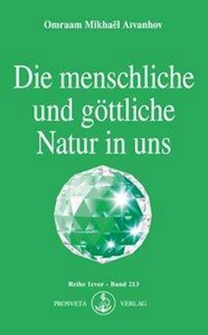 Cover for Omraam Mikhael Aivanhov · Die menschliche und göttliche Natur in uns (Paperback Book) (2004)