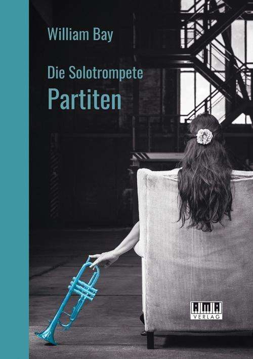 Cover for Bay · Die Solotrompete: Partiten (Book)