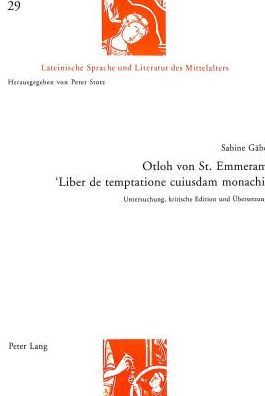 Cover for Sabine Gabe · Otloh Von St. Emmeram- &quot;Liber de Temptatione Cuiusdam Monachi&quot;: Untersuchung, Kritische Edition Und Uebersetzung - Lateinische Sprache Und Literatur Des Mittelalters (Paperback Book) (1998)