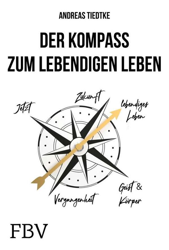 Cover for Tiedtke · Der Kompass zum lebendigen Lebe (Bog)