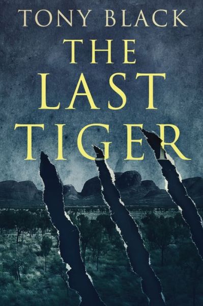 Cover for Tony Black · The Last Tiger (Paperback Book) (2021)