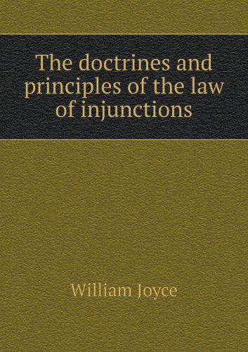 Cover for William Joyce · The Doctrines and Principles of the Law of Injunctions (Paperback Book) (2013)