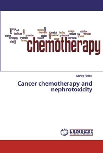 Cover for Refaie · Cancer chemotherapy and nephroto (Book) (2019)