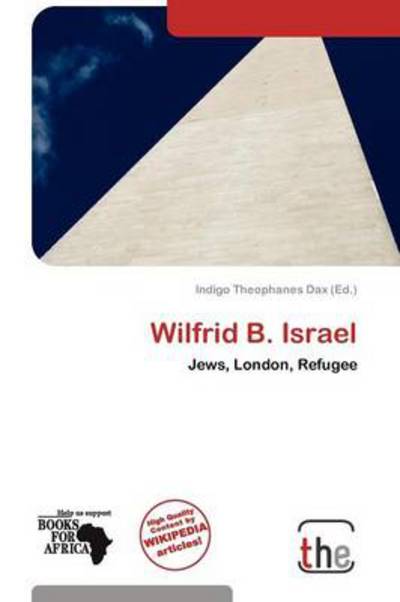 Cover for Indigo Theophanes Dax · Wilfrid B. Israel (Book) (2012)