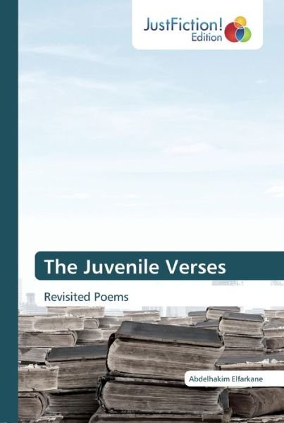 Cover for Abdelhakim Elfarkane · The Juvenile Verses (Paperback Book) (2019)