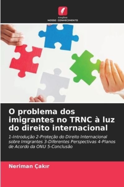 O problema dos imigrantes no TRNC a luz do direito internacional - Neriman Cak?r - Books - Edicoes Nosso Conhecimento - 9786203107456 - October 12, 2021