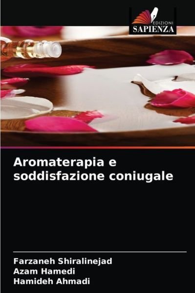 Cover for Farzaneh Shiralinejad · Aromaterapia e soddisfazione coniugale (Paperback Book) (2021)
