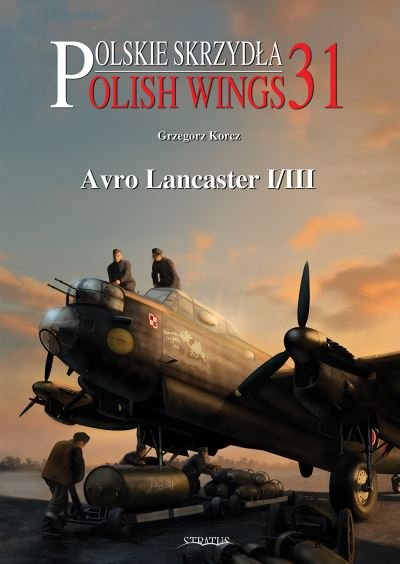 Cover for Grzegorz Korcz · Polish Wings 31: Avro Lancaster I/III (Pocketbok) (2021)