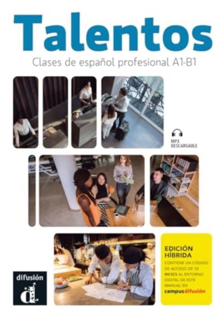 Cover for Talentos - Clases de espanol profesional A1-B1 - Edicion hibrida + MP3 descargable (Paperback Book) (2024)