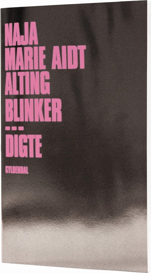 Cover for Naja Marie Aidt · Alting blinker (Sewn Spine Book) [1er édition] (2009)