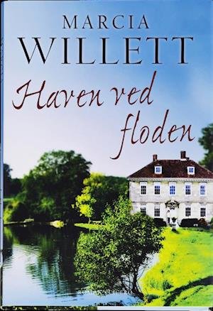 Cover for Marcia Willett · Haven ved floden (Bound Book) [1º edição] (2012)