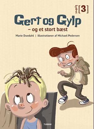 Lydret 3: Gert og Gylp - og et stort bæst - Marie Duedahl - Bøger - Turbine - 9788740673456 - 19. januar 2022