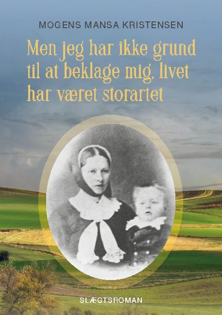 Cover for Mogens Mansa Kristensen · Men jeg har ikke grund til at beklage mig, livet har været storartet (Paperback Book) [1st edition] (2021)