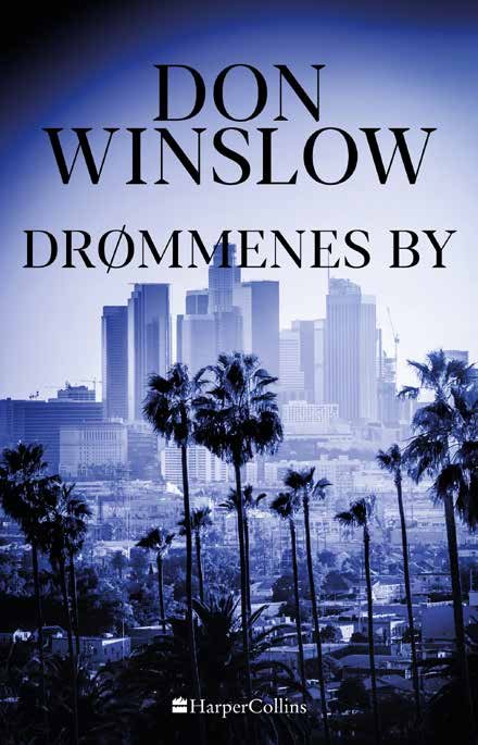 Cover for Don Winslow · Danny Ryan trilogien: Drømmenes by (Gebundesens Buch) [1. Ausgabe] (2023)