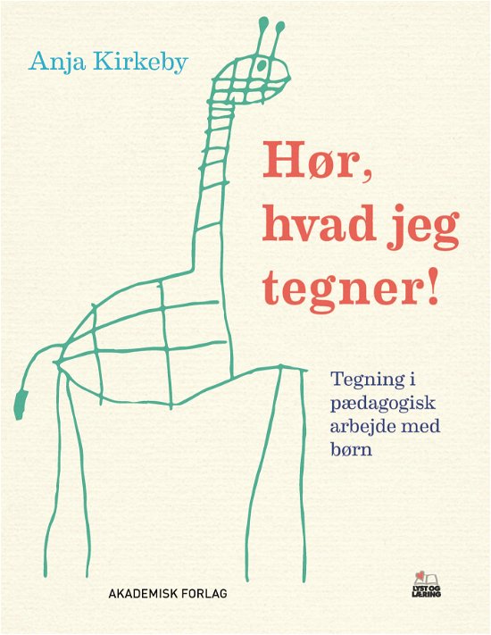Cover for Anja Kirkeby · Lyst og læring: Hør, hvad jeg tegner! (Heftet bok) [1. utgave] (2020)