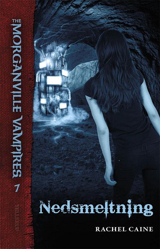 Cover for Rachel Caine · The Morganville Vampires: The Morganville Vampires #7: Nedsmeltning (Sewn Spine Book) [1th edição] (2015)