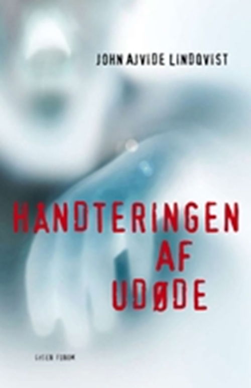 Cover for John Ajvide Lindqvist · Håndteringen af udøde (Sewn Spine Book) [1. Painos] (2008)