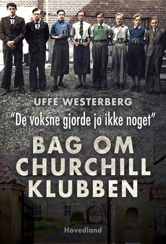 Cover for Uffe Westerberg · ”De voksne gjorde jo ikke noget” Bag om Churchill-klubben (Hæftet bog) [1. udgave] (2023)