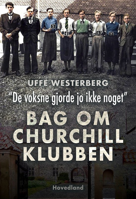 Cover for Uffe Westerberg · De voksne gjorde jo ikke noget Bag om Churchill-klubben (Hæftet bog) [1. udgave] (2023)