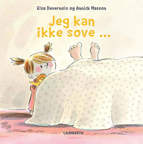 Jeg kan ikke sove ... - Elsa Devernois - Bøger - Lamberth - 9788771615456 - 3. september 2018