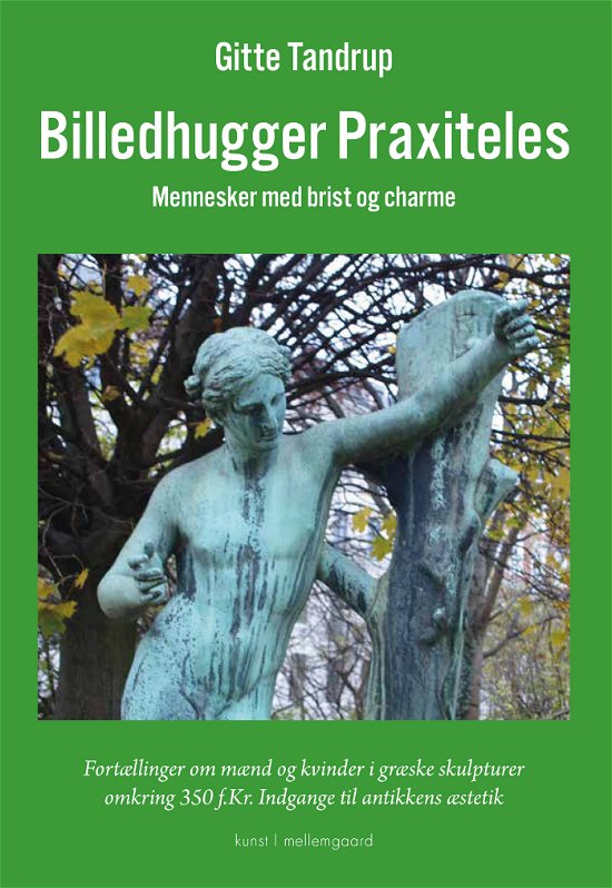 Cover for Gitte Tandrup · Billedhugger Praxiteles (Sewn Spine Book) [1er édition] (2022)