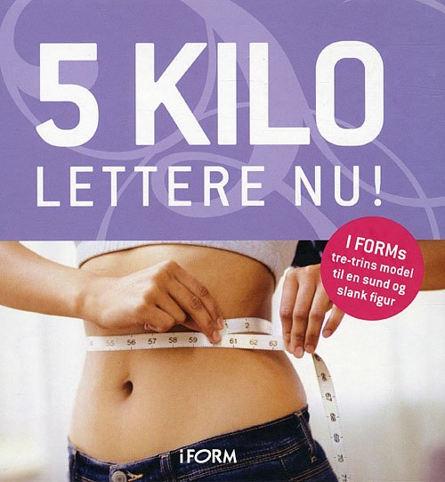 5 kilo lettere nu! - Martin Kreutzer - Bøker - IFORM, Bonnier Publications - 9788777415456 - 26. januar 2009