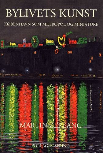 Cover for Martin Zerlang · Bylivets kunst (Sewn Spine Book) [1e uitgave] (2002)
