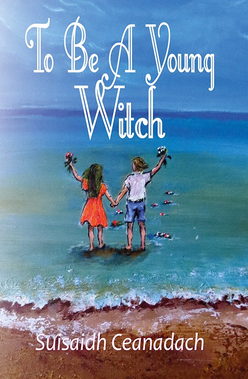 Cover for Siusaidh Ceanardach · To Be a Young Witch (Bound Book) (2015)
