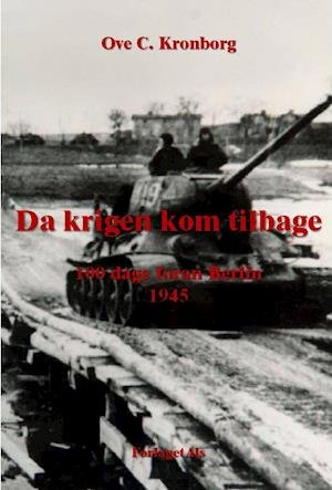 Cover for Ove C. Kronborg · Da krigen kom tilbage (Bok) (2015)