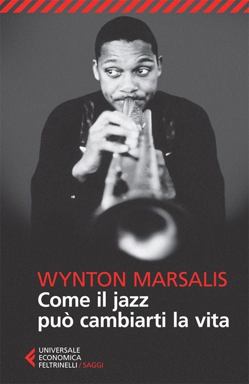 Come Il Jazz Puo Cambiarti La Vita - Wynton Marsalis - Livros -  - 9788807882456 - 