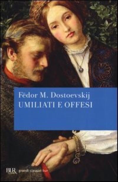 Cover for Fyodor M Dostoevsky · Umiliati e offesi (Paperback Bog) (2013)