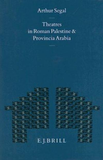 Cover for Arthur Segal · Theatres in Roman Palestine and Provincia Arabia (Mnemosyne Supplements) (Inbunden Bok) (1994)