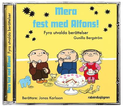 Cover for Gunilla Bergström · Alfons Åberg: Mera fest med Alfons! : Fyra utvalda berättelser (Audiobook (CD)) (2016)