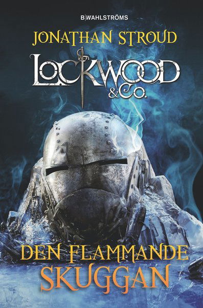 Cover for Jonathan Stroud · Lockwood &amp; Co.: Lockwood &amp; Co. Den flammande skuggan (Inbunden Bok) (2017)