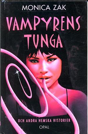 Cover for Monica Zak · Spökhistorier: Vampyrens tunga och andra spökhistorier (Bound Book) (2002)