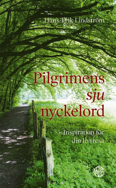 Cover for Hans-Erik Lindström · Pilgrimens sju nyckelord : inspiration för din livsresa (Paperback Book) (2020)