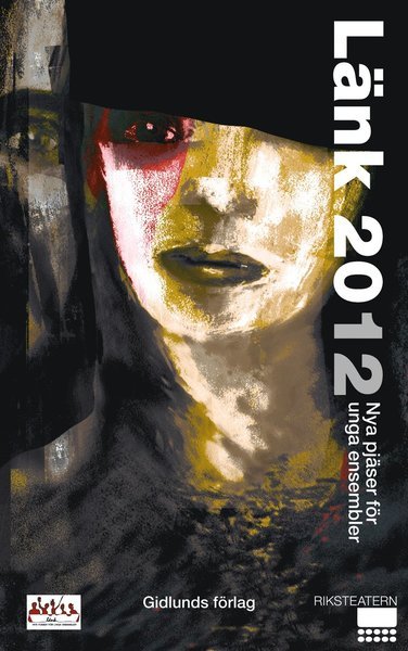 Cover for Moira Buffini · Länk 2012 : nya pjäser för unga ensembler (Book) (2012)