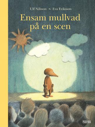 Cover for Ulf Nilsson · Ensam mullvad på en scen (e-bok + ljud) (ePUB) (2020)