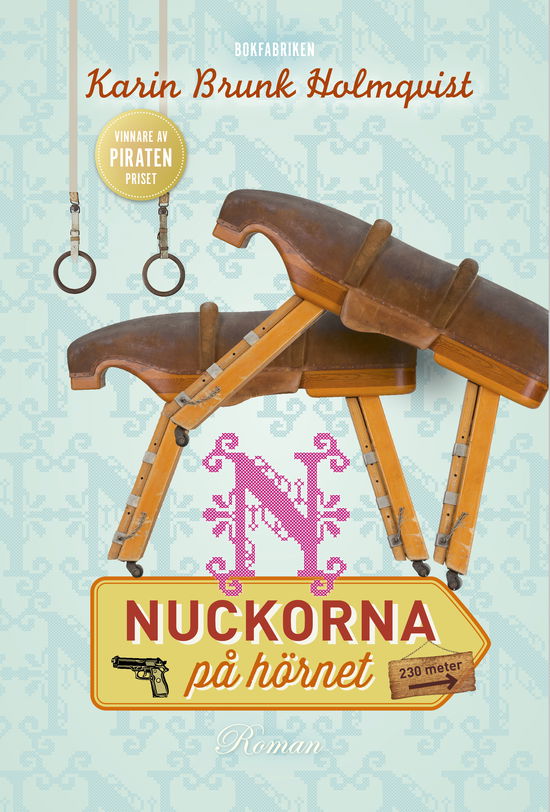 Nuckorna på hörnet - Karin Brunk Holmqvist - Books - Bokfabriken - 9789180315456 - May 13, 2024