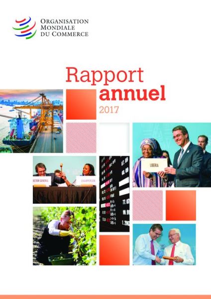 Cover for World Trade Organization · Rapport Annuel 2017 (Paperback Book) (2017)