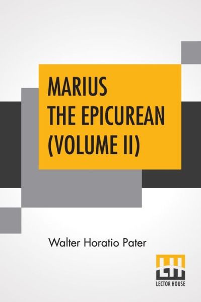 Cover for Walter Horatio Pater · Marius The Epicurean (Volume II) (Taschenbuch) (2019)