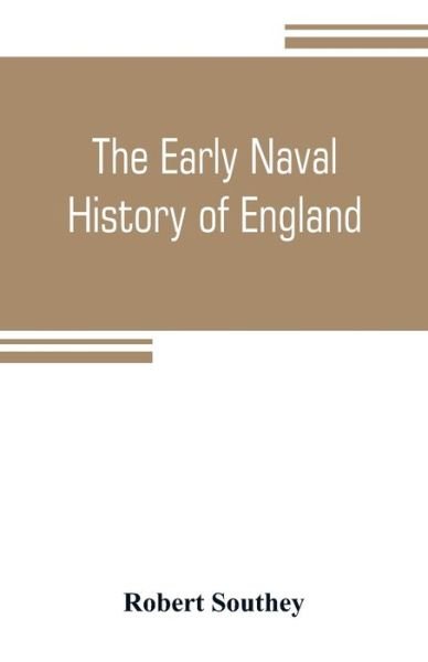 Cover for Robert Southey · The early naval history of England (Paperback Bog) (2019)