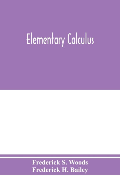Cover for Frederick S Woods · Elementary calculus (Paperback Book) (2020)