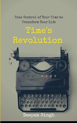 Cover for Deepak Singh · Time's Revolution (Paperback Book) (2023)