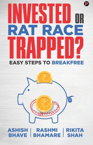 Cover for Rashmi Bhamare · Invested or Rat Race Trapped? (Paperback Book) (2020)