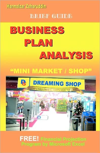 Cover for Harmaizar Zaharuddin · Business Plan Analysis for &quot;Mini Market&quot;: Brief Guide Business Plan (Paperback Book) (2009)