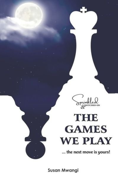 Amazon Digital Services LLC - KDP Print US · The Games We Play (Paperback Book) (2021)
