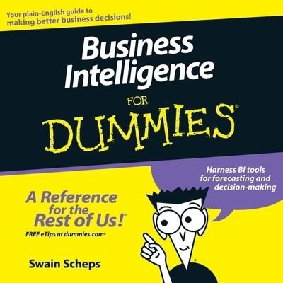 Cover for Swain Scheps · Business Intelligence for Dummies (CD) (2018)